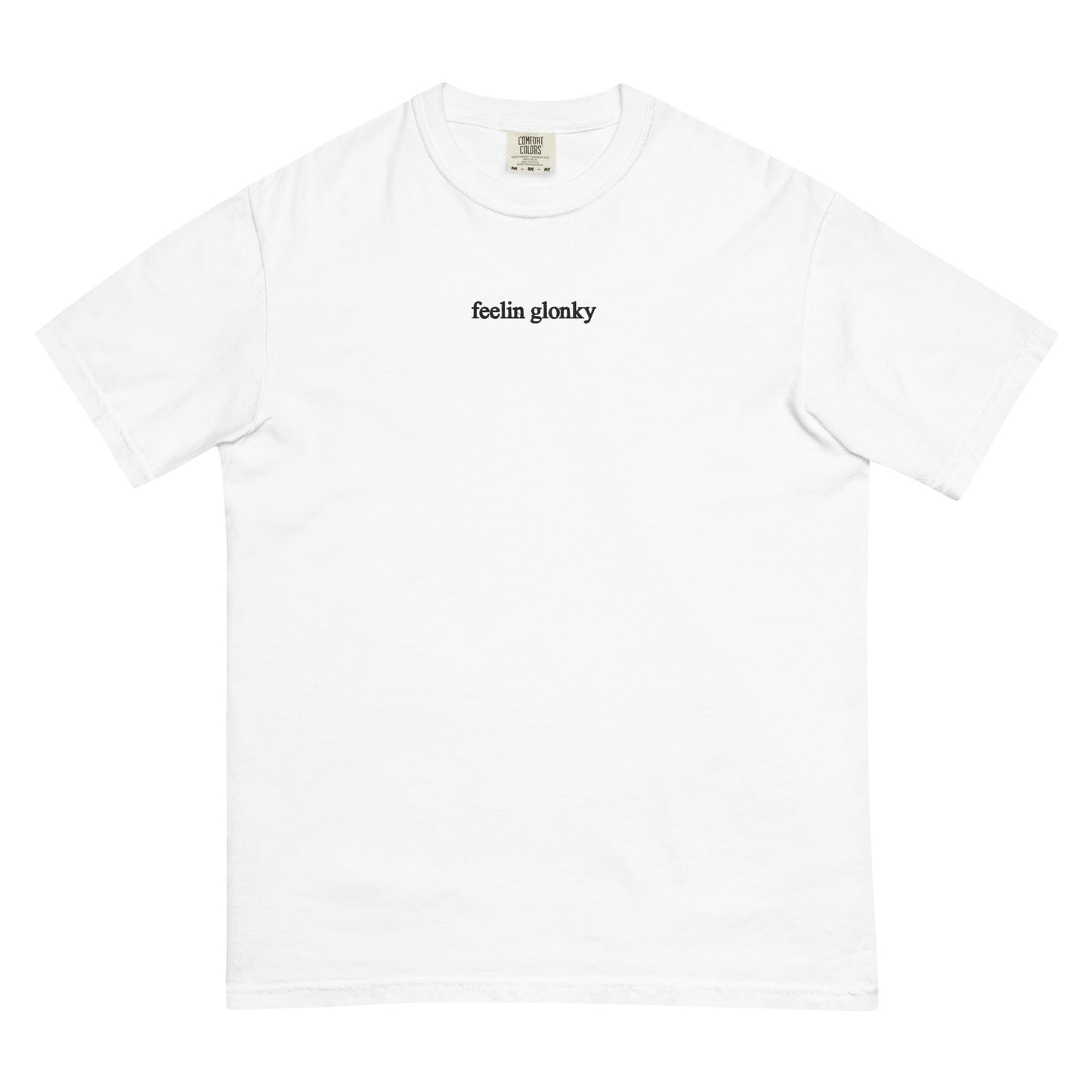feelin glonky t-shirt (black & white text)