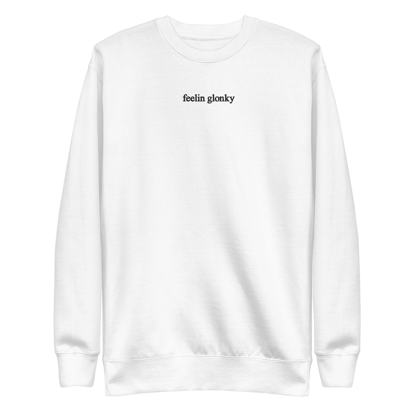 feelin glonky crew neck (black & white text)