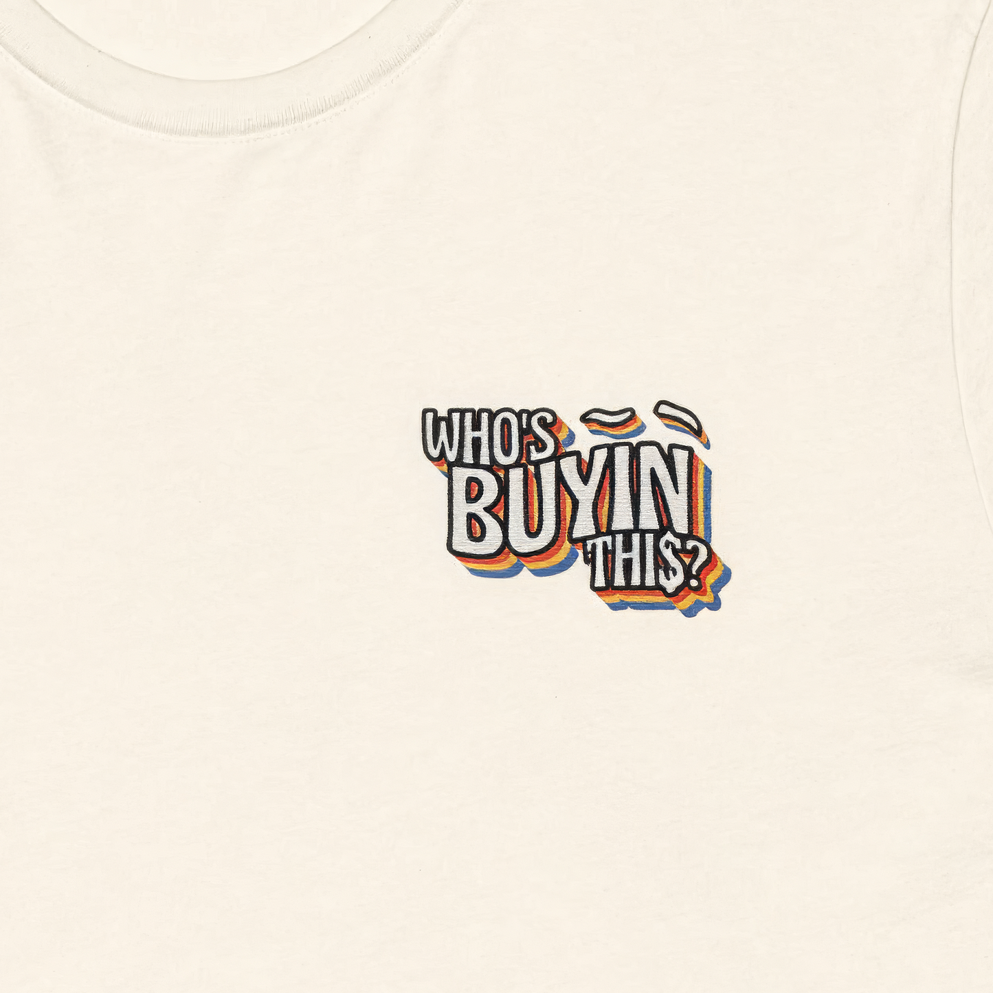 who's buyin this? t-shirt